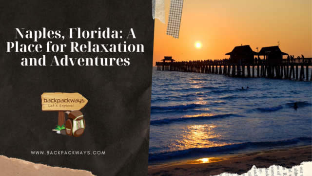 Naples, Florida: A Place for Relaxation and Adventures