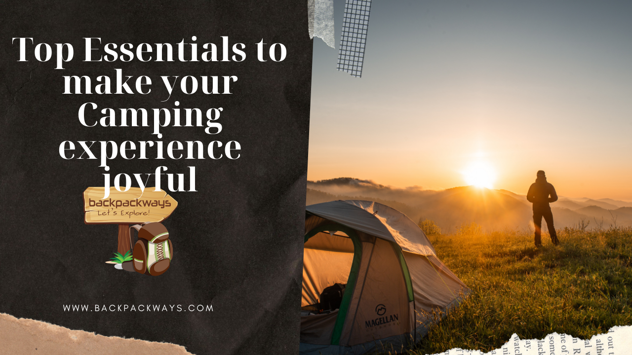 Top Essentials to make your Camping experience joyful