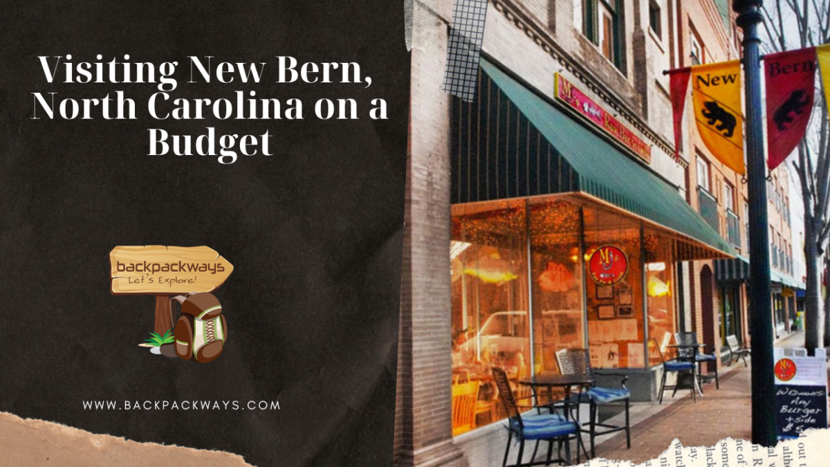 Visiting New Bern, North Carolina on a Budget