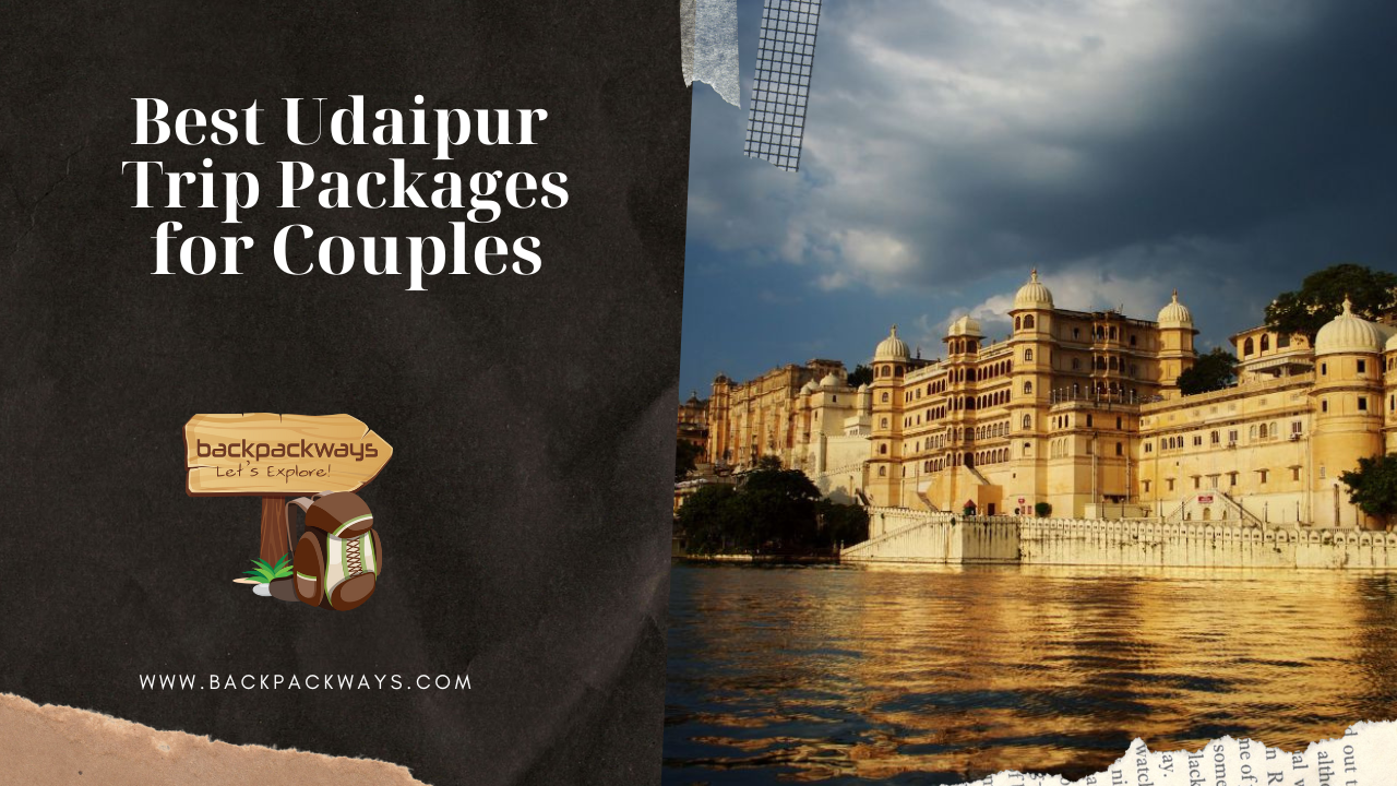 Best Udaipur Trip Packages for Couples