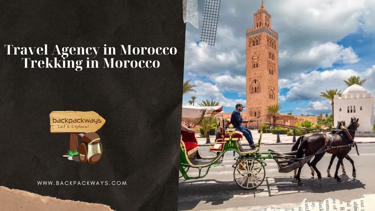 Travel Agency in Morocco – Trekking in Morocco