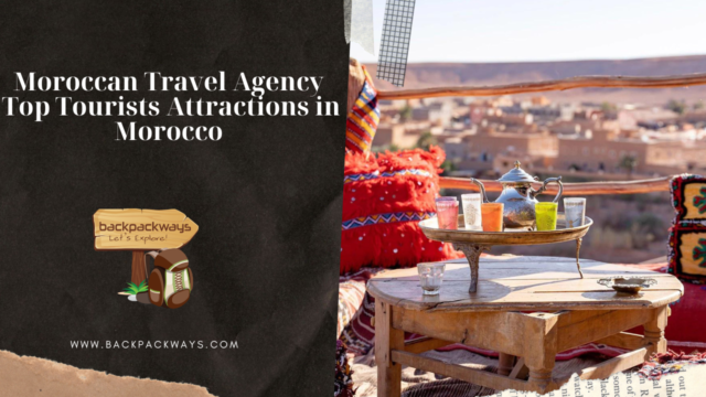 Moroccan Travel Agency – Top Tourists Attractions in Morocco